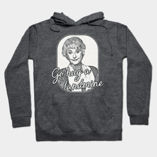 Golden Girls - Dorothy Quote landmine Hoodie